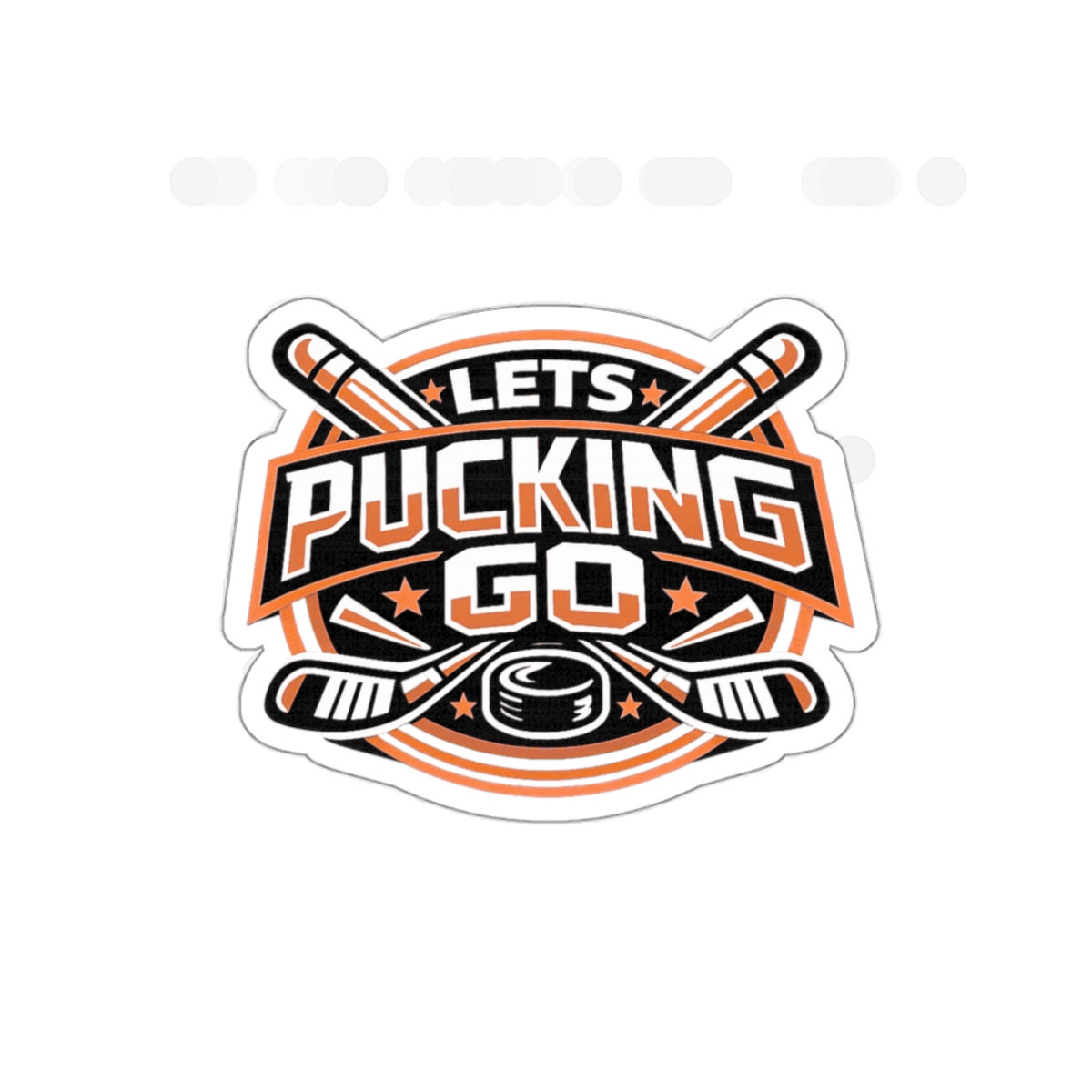 Anaheim Ducks  | LETS PUCKING GO Vinyl Sticker