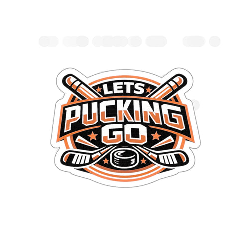 Anaheim Ducks  | LETS PUCKING GO Vinyl Sticker