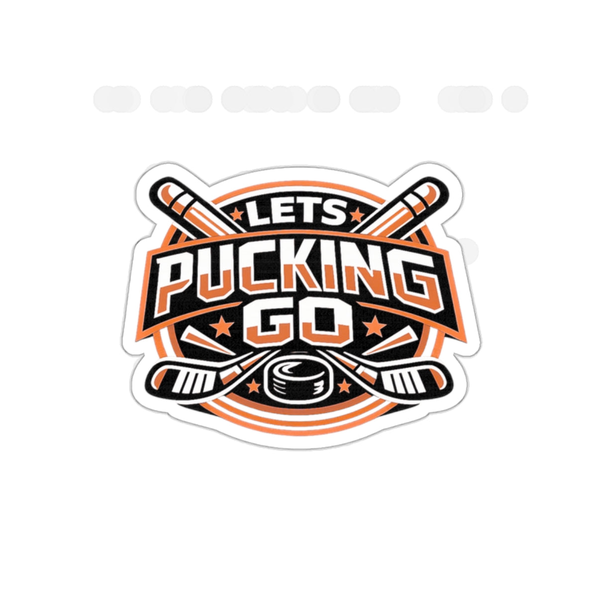 Anaheim Ducks  | LETS PUCKING GO Vinyl Sticker