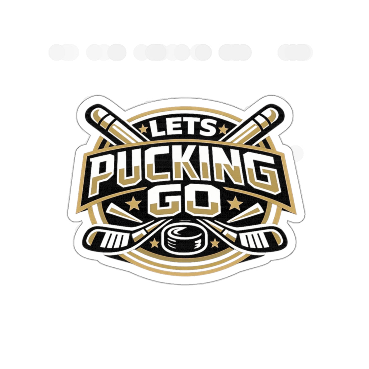 Las Vegas Golden Knights Hockey Sticker | LETS PUCKING GO