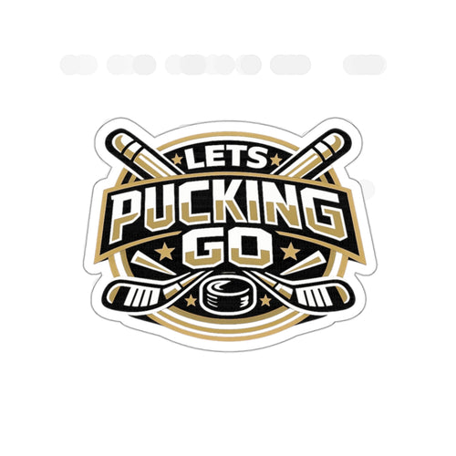 Las Vegas Golden Knights Hockey Sticker | LETS PUCKING GO