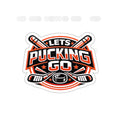 Philadelphia Flyers  | LETS PUCKING GO  Vinyl Sticker