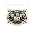 Las Vegas Golden Knights Hockey Sticker | LETS PUCKING GO