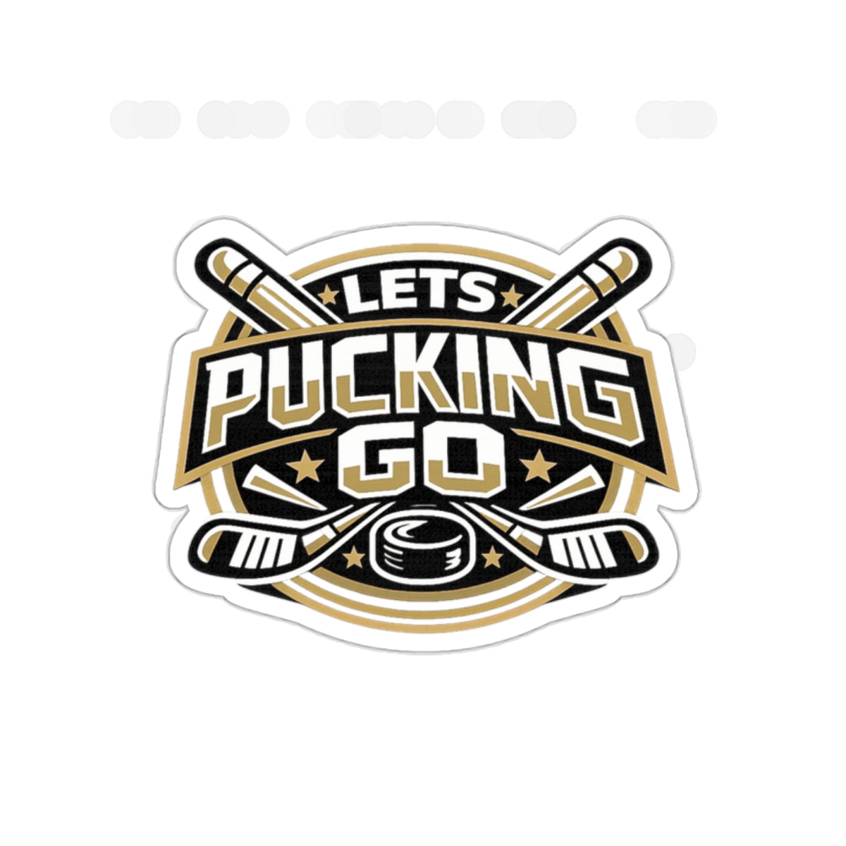 Las Vegas Golden Knights Hockey Sticker | LETS PUCKING GO
